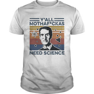 Bill Nye Yall Mothafuckas Need Science retro Shirt